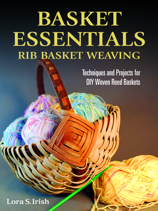 Title details for Basket Essentials by Lora S. Irish - Available